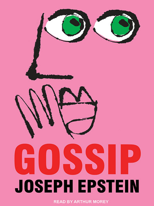 Title details for Gossip by Joseph Epstein - Available